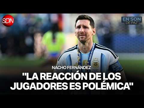 "LLEGAMOS A LA FINAL GRACIAS A MESSI" | NACHO FERNÁNDEZ y TODA la INFORMACIÓN MUNDIALISTA | #ESDP