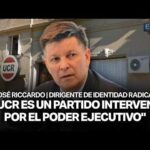 "POGGI ES MÁS DE LO MISMO QUE VIMOS DURANTE 40 AÑOS" | JOSÉ RICCARDO, DIRIGENTE DE IDENTIDAD RADICAL