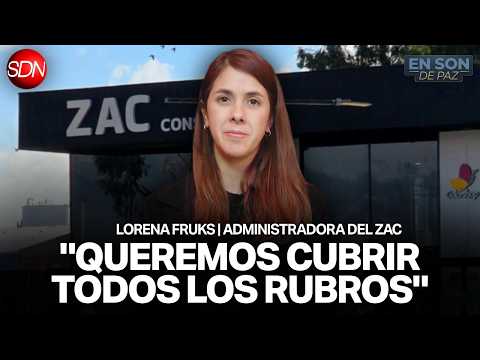 "TENEMOS 21 EMPRESAS" | LORENA FRUKS, ADMINISTRADORA DEL ZAC y RR.HH