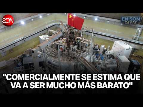CHINA QUIERE LIDERAR LA ENERGÍA PRECEDENTE DE LA FUSIÓN NUCLEAR | AGUSTÍN QUEVEDO en #ENSONDEPAZ
